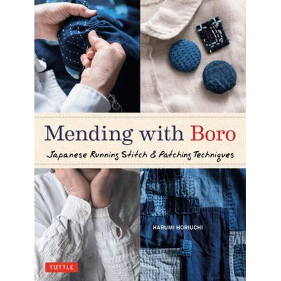 Horiuchi Other - Mending with Boro: Japanese Running Stitch & Patching Techniques -- Horiuchi